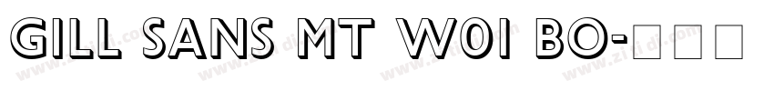 Gill Sans MT W01 Bo字体转换